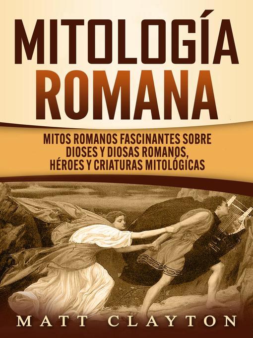 Title details for Mitología romana by Matt Clayton - Available